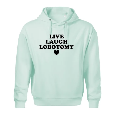 Live laugh lobotomy