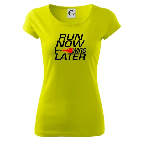Run now Wine later