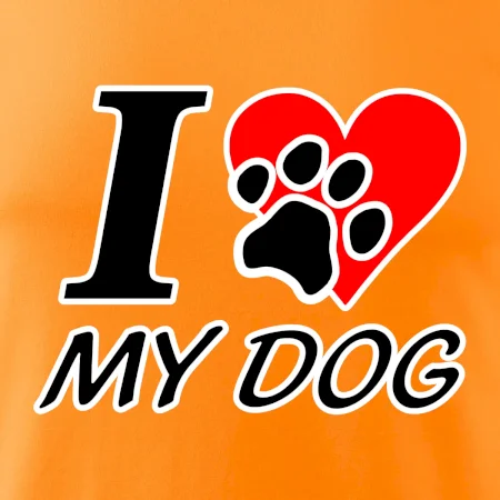I love my dog - nápis