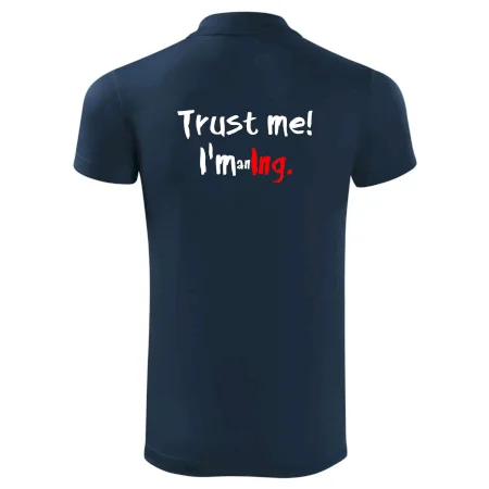 Trust me I´m an Ing. / Věř mi jsem Ing.