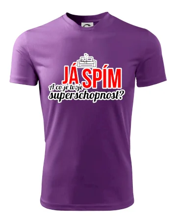 Já spím - tvoje superschopnost? rovný nápis