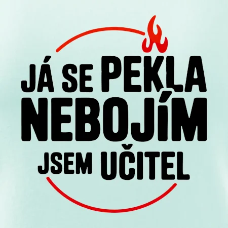 Já se pekla nebojím, jsem učitel