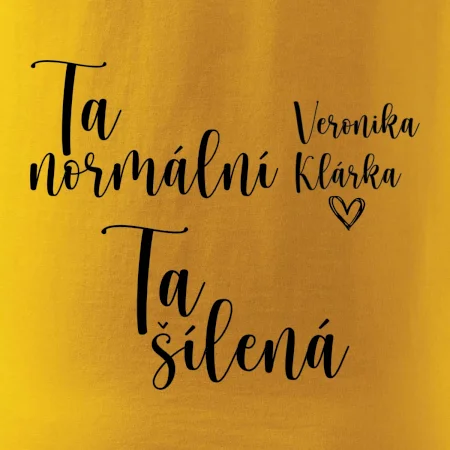 Párové mikiny Ta normální - Ta šílená (Velký nápis a vaše jména na rukávu)