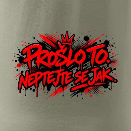 PROŠLO TO. NEPTAJTE SE JAK.