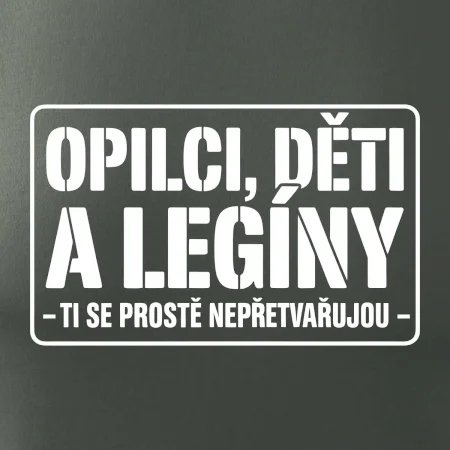 Opilci dětí a legíny, ti se nepřetvařujou