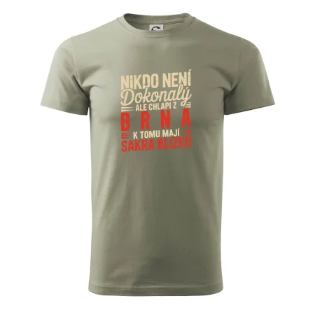 Nikdo není dokonalý ale chlapi z Brna k tomu mají sakra blízko