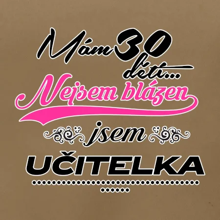 Mám 30 dětí, jsem učitelka