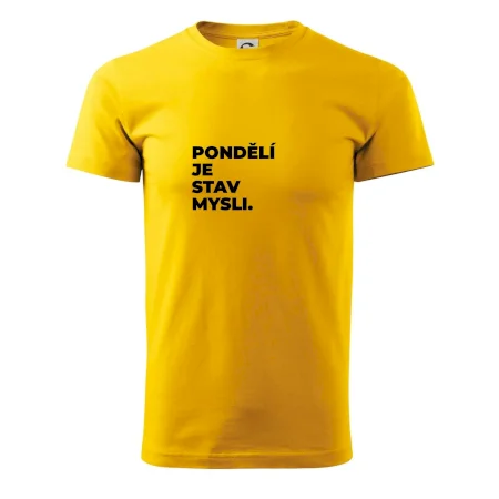 PONDĚLÍ JE STAV MYSLI.