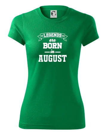 Legends are born in August