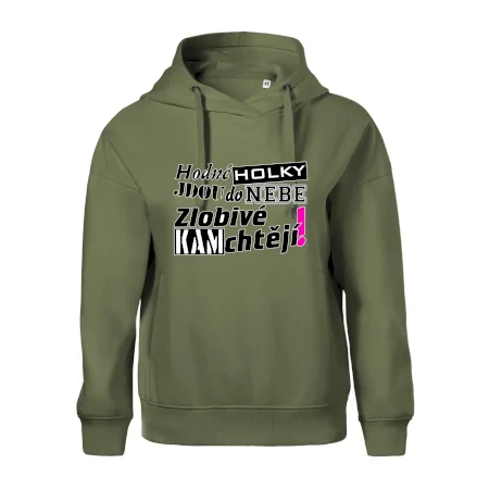 Hodné holky jdou do nebe, zlobivé kam chtějí!