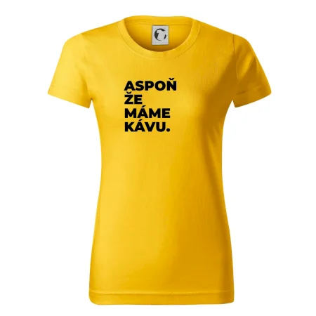 ASPOŇ ŽE MÁME KÁVU.