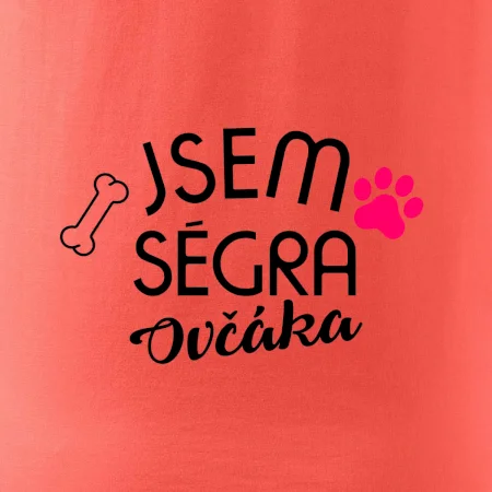 Jsem ségra Ovčáka
