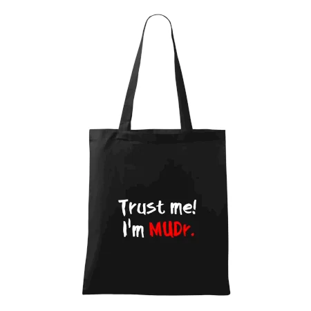 Trust me I´m  MUDr. / Věř mi jsem MUDR.