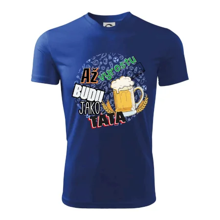 Až vyrostu budu jako táta - pivo