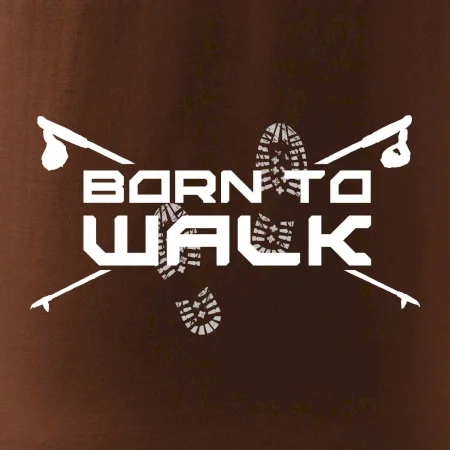 Born to walk