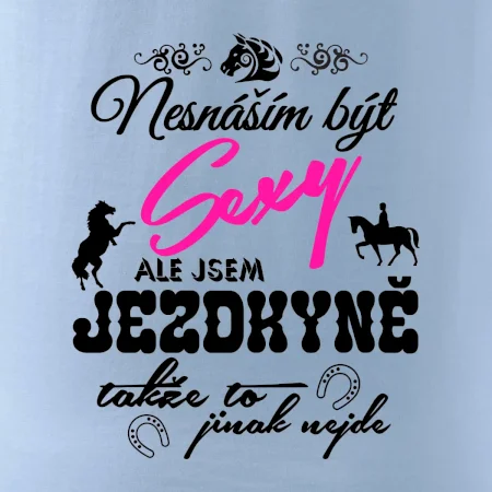 Nesnáším být sexy - jezdkyně