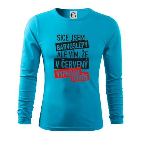 Sice jsem barvoslepý, ale vím, že v červené vypadám dobře