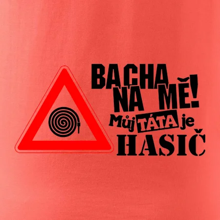 Bacha na mě! Můj táta je hasič