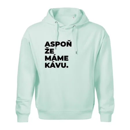 ASPOŇ ŽE MÁME KÁVU.