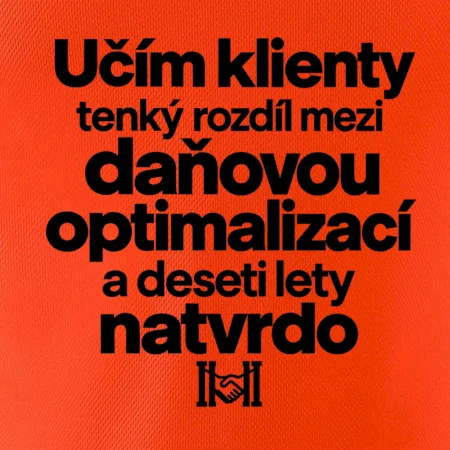 Daňová optimalizace versus deset let natvrdo