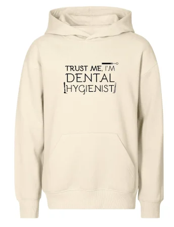 Trust me I'm dental hygienist