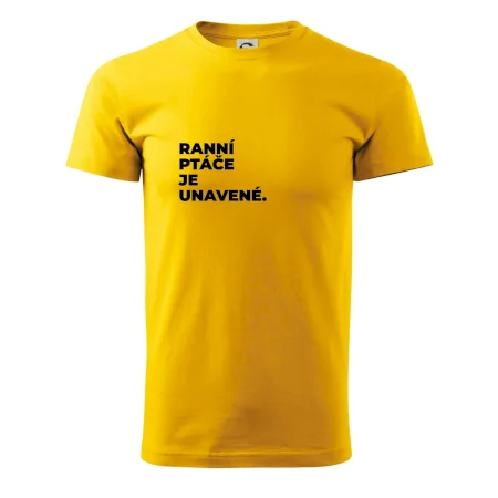 RANNÍ PTÁČE JE UNAVENÉ.