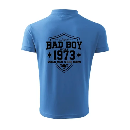 Bad boy since 1973
