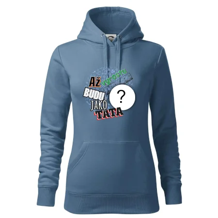 Až vyrostu budu jako táta .- vlastní motiv