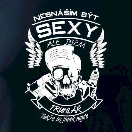 Nesnáším být sexy - truhlář