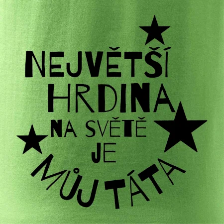 Nejvetší hrdina na Světě je můj táta
