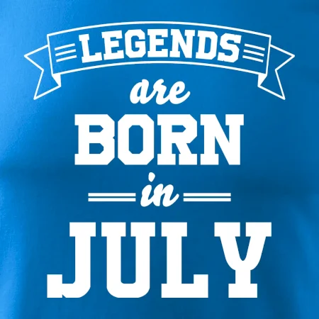 Legends are born in July