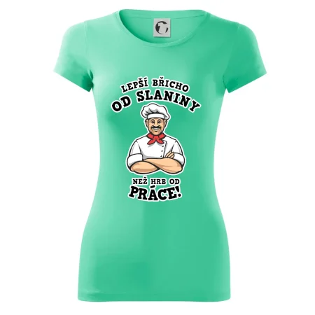 Lepší břicho od slaniny než hrb od práce