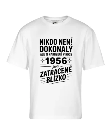 Nikdo není dokonalý ale ti narození v roce 1956 jsou zatraceně blízko