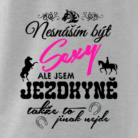 Nesnáším být sexy - jezdkyně