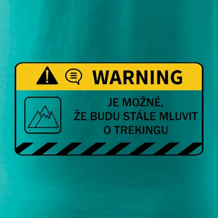 Warning - Je možné, že budu  mluvit o trekingu