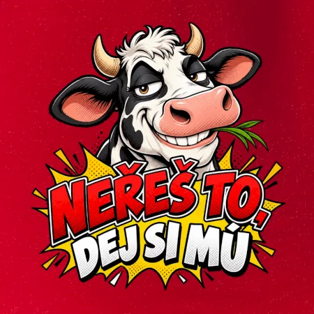 Neřeš to dej si mú