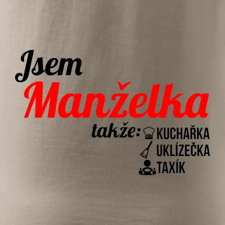 Jsem manželka-uklizečka-kuchařka-taxík