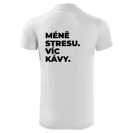 MÉNĚ STRESU.VÍC KÁVY.