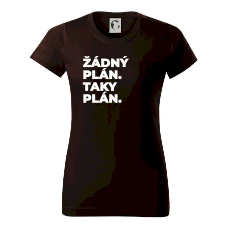 ŽÁDNÝ PLÁN. TAKY PLÁN.