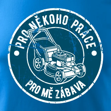 Sekání pro někoho práce, pro mě zábava