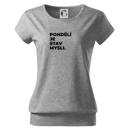 PONDĚLÍ JE STAV MYSLI.