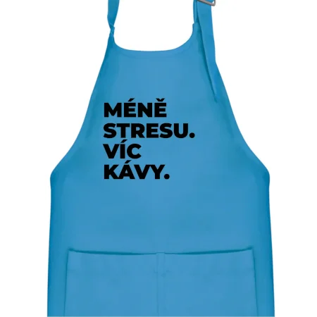 MÉNĚ STRESU.VÍC KÁVY.