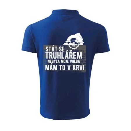 Stát se truhlářem nebyla moje volba