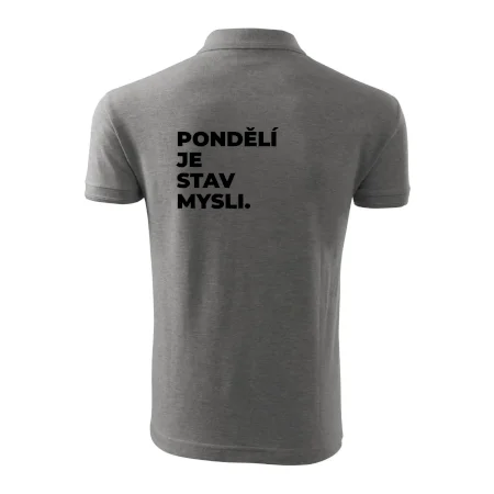 PONDĚLÍ JE STAV MYSLI.