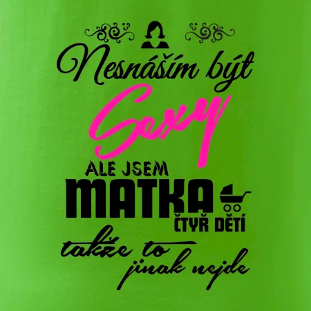 Nesnáším být sexy matka 4 dětí