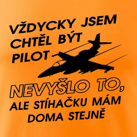 Chtěl jsem být pilot stíhačku mám doma
