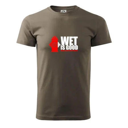 Wet is good