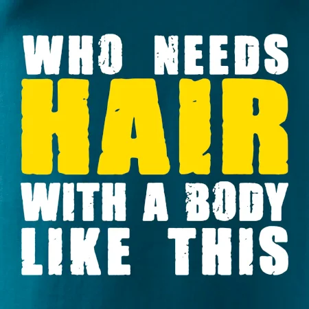 Who Needs Hair With A Body Like This