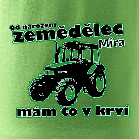 Od narození zemědělec, mám to v krvi