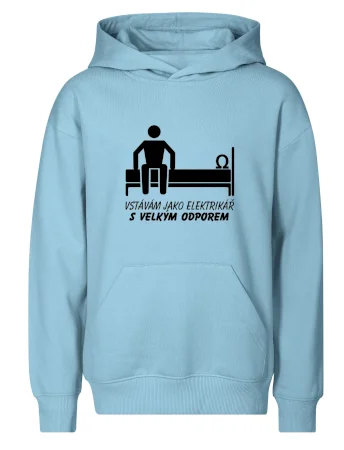 Vstávám jako elektrikář s velkým odporem